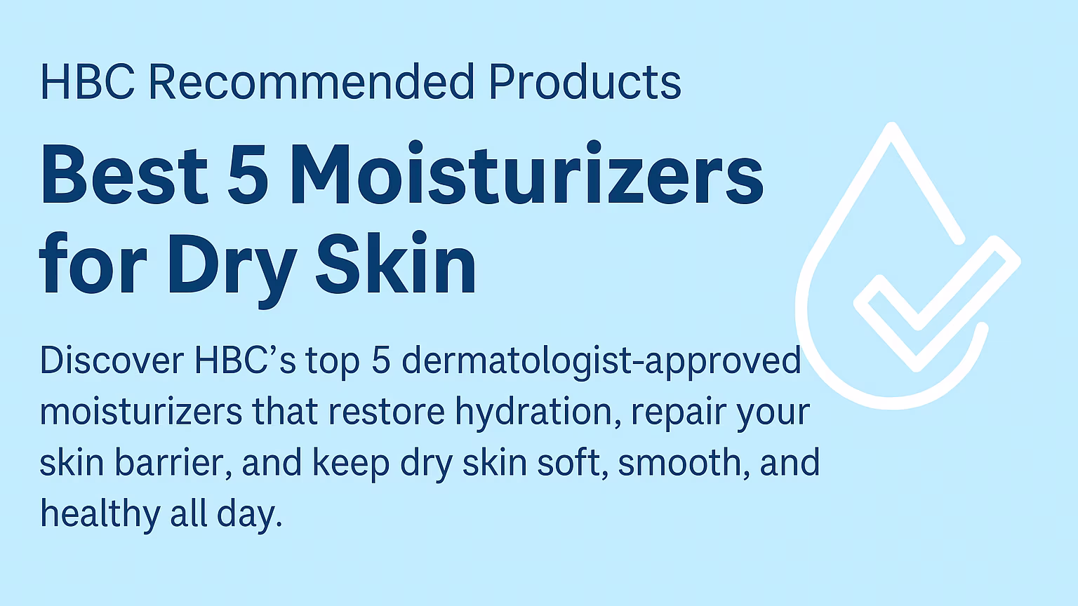 Best 5 Moisturizers for Dry Skin